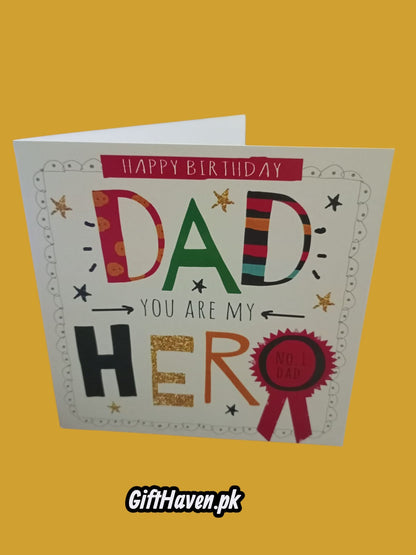 Happy Birthday Dad You Are My Hero Greeting Card