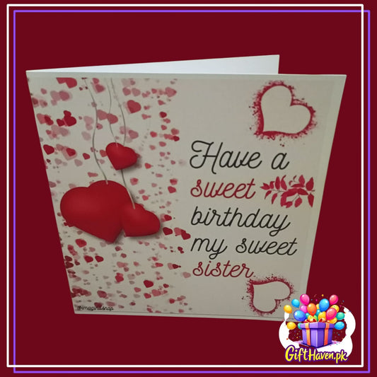 Have a Sweet Birthday My Sweet Sister Greeting Card,